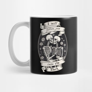 I Will Follow You Into the Dark Mug